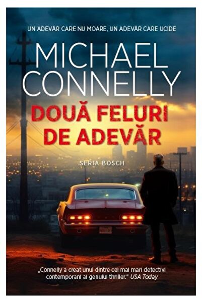 Editura Rao Books Doua feluri de adevar, Michael Connelly