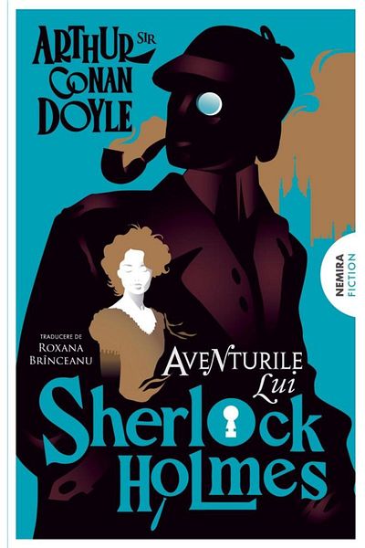Editura Nemira Aventurile lui Sherlock Holmes (Seria Sherlock Holmes), Athur Conan Doyle
