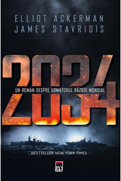 Editura Rao Books 2034. Un roman despre urmatorul razboi mondial, Elliot Ackerman