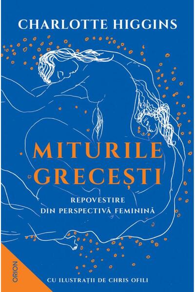 Editura Nemira Miturile Grecesti. Repovestire din perspectiva feminina, Charlotte Higgins