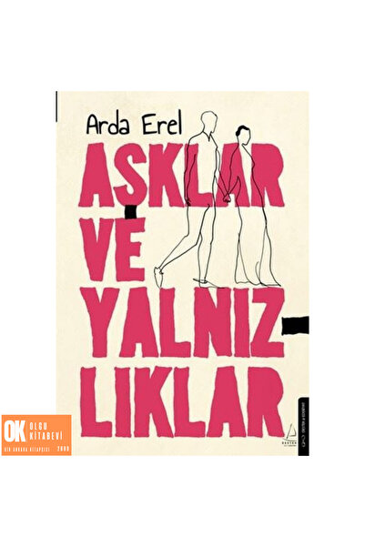 Destek Yayınları Aşklar ve Yalnızlıklar - Arda Erel / OLRJİNALKİTAP