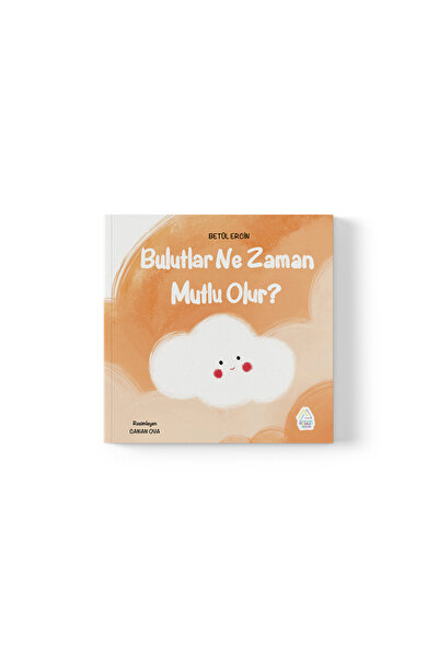 Mahlas Yayınları Betül Ercin - Bulutlar Ne Zaman Mutlu Olur?