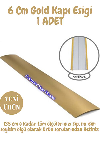 özbereketyapimarket 6 CM KAPI EŞİĞİ GOLD GENİŞ KAPI EŞİK ÇITASI 135 CM E KADA...