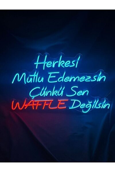 vinyuup Herkesi Mutlu Edemezsin Çünkü Sen Waffle Değilsin Neon Led Yazı
