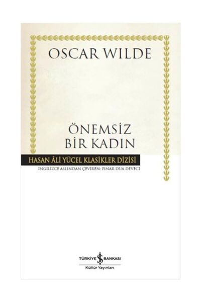 TÜRKİYE İŞ BANKASI KÜLTÜR YAYINLARI Önemsiz Bir Kadın