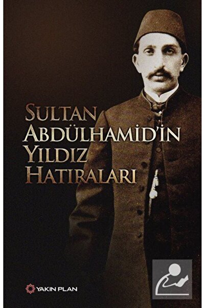 Yakın Plan Yayınları Sultan Abdülhamid'in Yıldız Hatıraları