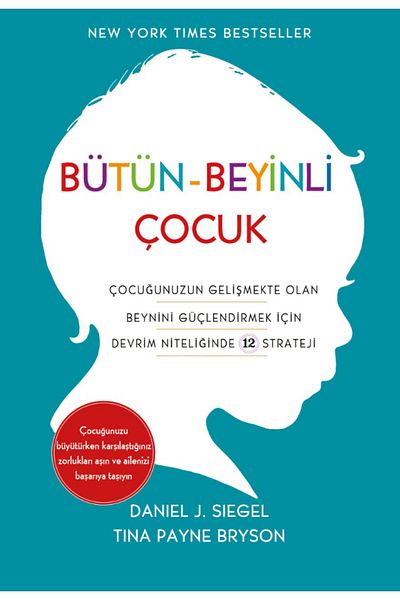Bloomsbury Whole-Brain Child - Daniel J. Siegel