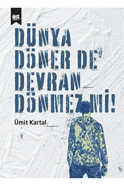 Biz Kitap Dünya Döner De Devran Dönmez Mi?