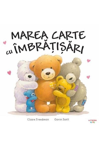 Editura Litera Marea carte cu imbratisari, Claire Freedman