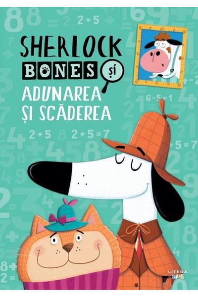 Editura Litera Sherlock Bones si adunarea si scaderea, Jonny Marx