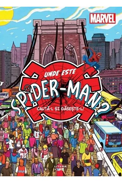 Editura Litera Marvel. Unde este Spider-Man? Cauta-l si gaseste-l!, Marvel