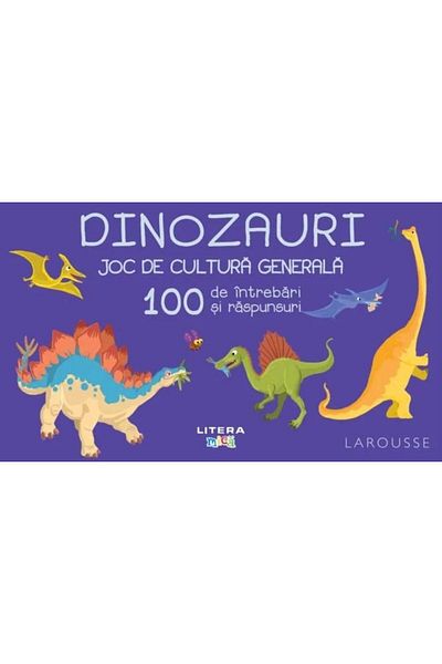 Editura Litera Dinosaurs. General knowledge game. 100 questions and answers, Larousse