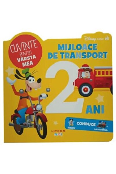 Editura Litera Disney Bebe. Cuvinte pentru varsta mea. Mijloace de transport