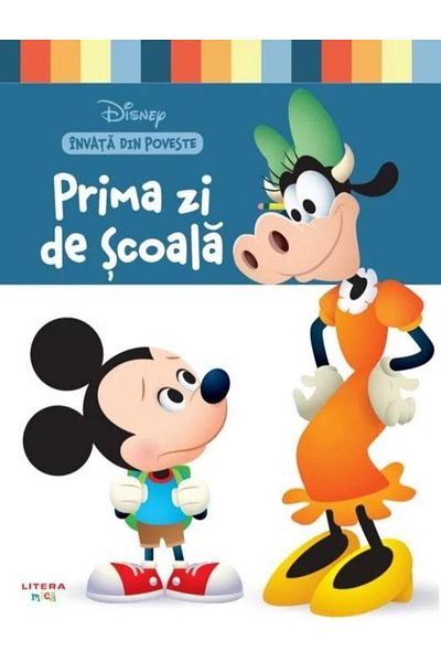 Editura Litera Disney. Invata din poveste. Prima zi de scoala, Disney