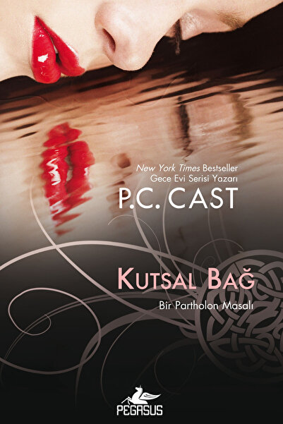 Pegasus Yayınları Kutsal Bağ - Bir Partholon Masalı 3 & P. C. Cast