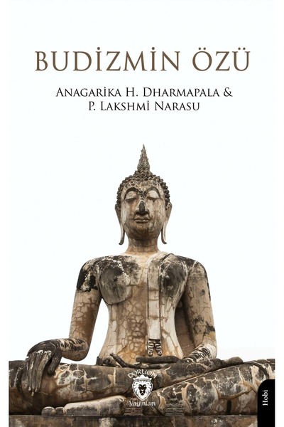 Dorlion Yayınları Budizmin Özü -Anagarika H. Dharmapala - P. Lakshmi Narasu-