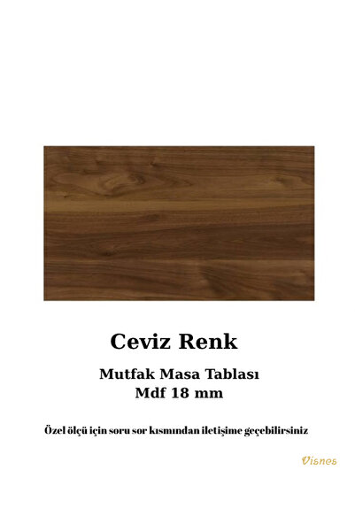 VISNES Özel Ölçü Mutfak Masa Tablası Mdf