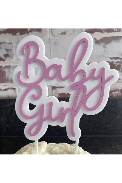 ÇAKRA Plexi Baby Girl Written Pink Baby Girl Child Cake Decoration