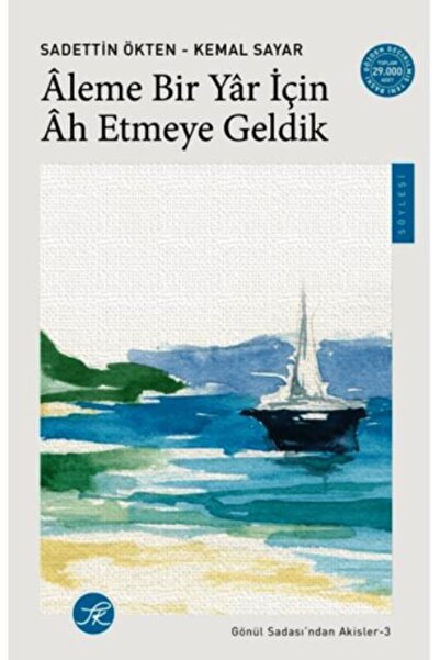 Turkuvaz Kitap Aleme Bir Yar İçin Ah Etmeye Geldik