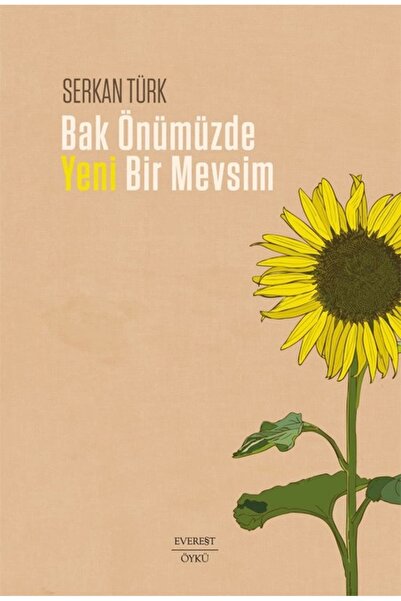 Everest Yayınları Bak Önümüzde Yeni Bir Mevsim Kitabı Serkan Türk Kitapları D...