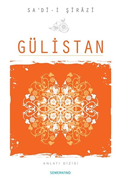 Semerkand Yayınları Gülistan / Sa'di-i Sirazi / / 9786055455705