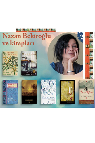 Timaş Yayınları Nazan Bekiroğlu kitaplığı- Nar Ağacı,Yerli Yersiz Cümleler,Kelime Defteri,La Sonsuzluk Heces(7kitap)