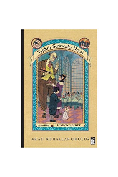 XLibris Talihsiz Serüvenler Dizisi 5 - Katı Kurallar Okulu ( CİLTLİ )