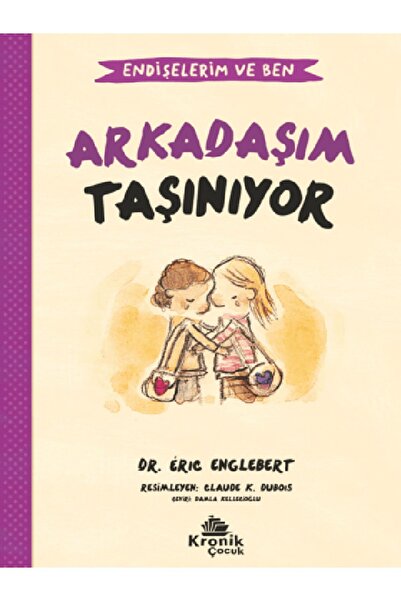 Kronik Kitap Endişelerim ve Ben 3 Arkadaşım Taşınıyor