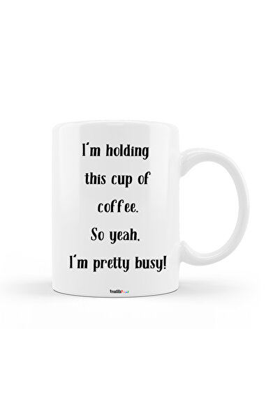 OEM Εξατομικευμένη λευκή κούπα "Κρατάω αυτό το φλιτζάνι καφέ. Οπότε ναι, είμα...