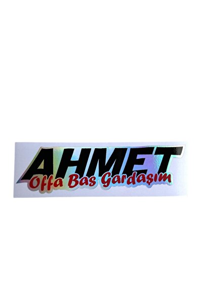 HMNL AHMET OFFA BAS GARDAŞIM HOLOGRAM STİCKER 15X4 CM