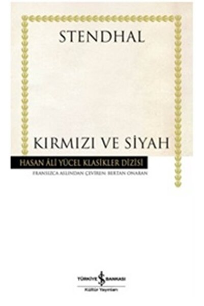 TÜRKİYE İŞ BANKASI KÜLTÜR YAYINLARI Kırmızı Ve Siyah - Stendhal