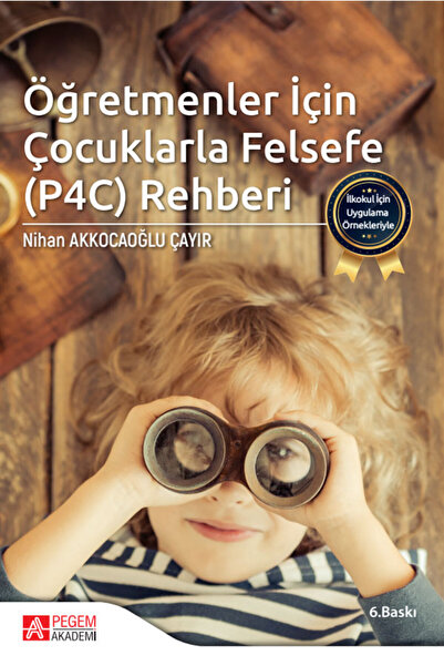 Pegem Akademi Yayıncılık İlkokul İçin Uygulama Örnekleriyle Öğretmenler İçin ...