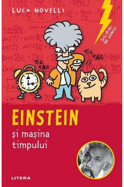 Editura Litera Flashes of Genius. Einstein and the Time Machine, Luca Novelli