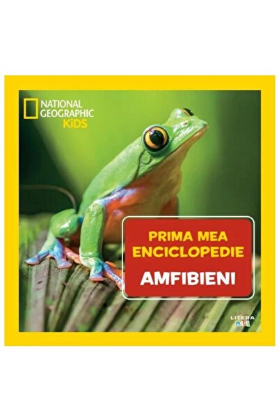 Editura Litera Amfibieni. Volumul 19. Prima mea enciclopedie National Geographic