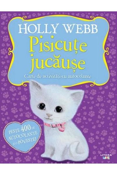Editura Litera Pisicute jucause. Carte de activitati cu autocolante, Holly Webb