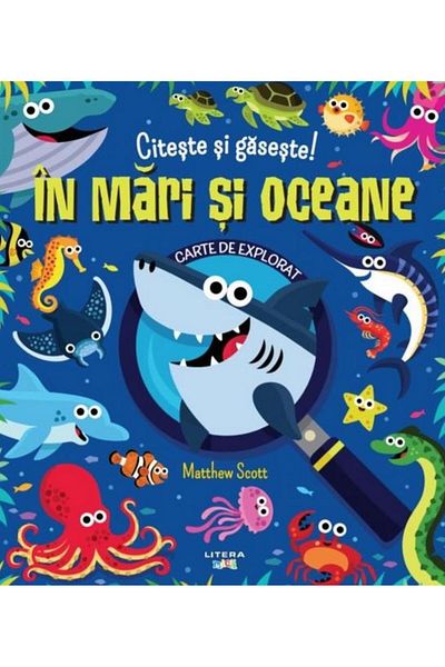 Editura Litera Citeste si gaseste! In mari si oceane, Matthew Scott