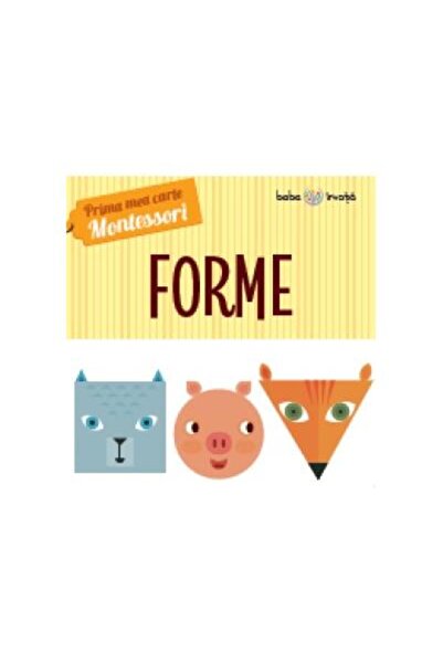 Editura Litera Prima mea carte Montessori. Forme