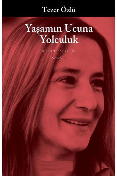 Bloomsbury A Journey to the End of Life - Tezer Özlü