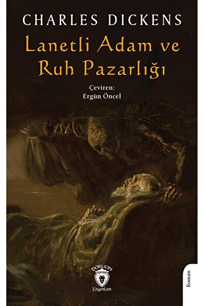 Dorlion Yayınları Lanetli Adam Ve Ruh Pazarlığı --Charles Dickens-