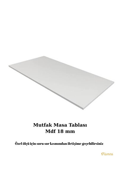 VISNES Özel Ölçü Mutfak Masa Tablası Mdf
