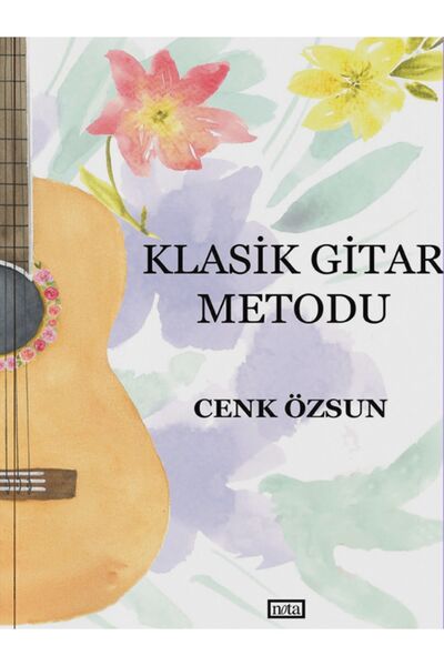 Nota Yayıncılık Klasik Gitar Metodu (Cenk Özsun)