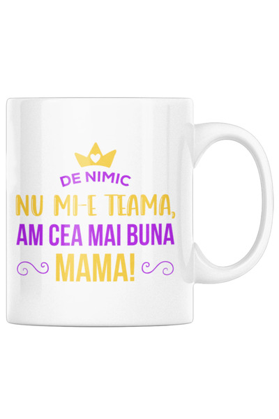 OEM Cană albă personalizată „Nu mi-e frică de nimic, am cea mai bună mamă”, I...