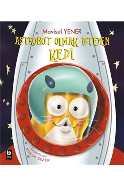 Bilgi Yayınevi Astronot Olmak İsteyen Kedi