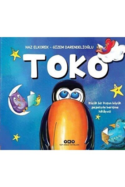Yapı Kredi Yayınları Toko - Küçük Bir Kuşun Büyük Gagasıyla Barışma Hikayesi