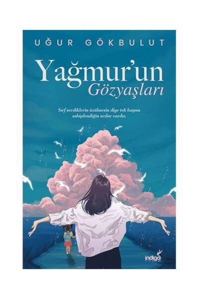 İndigo Kitap Yağmur’un Gözyaşları / İndigo Kitap / Uğur Gökbulut