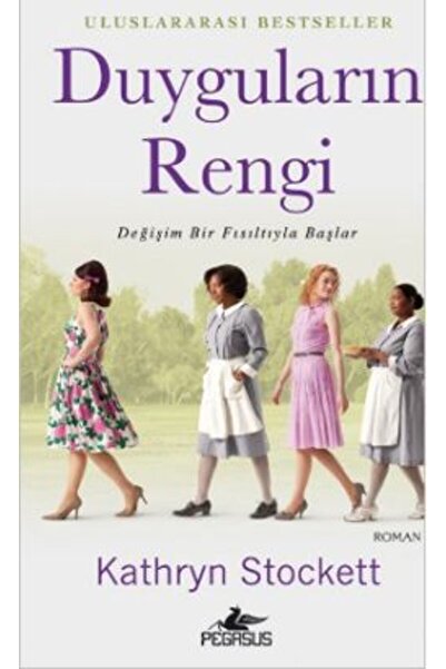 Pegasus Yayınları Duyguların Rengi; Değişim Bir Fısıltıyla Başlar