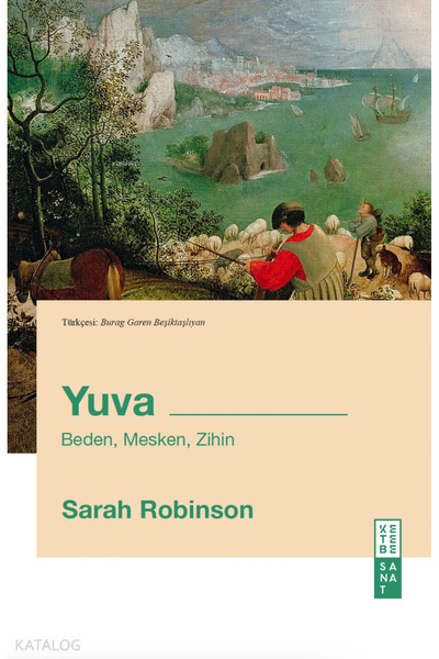 Ketebe Yayınları Yuva;Beden , Mesken , Zihin