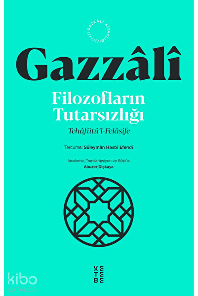 Ketebe Yayınları Filozofların Tutarsızlığı;Tehâfütü’l-Felâsife