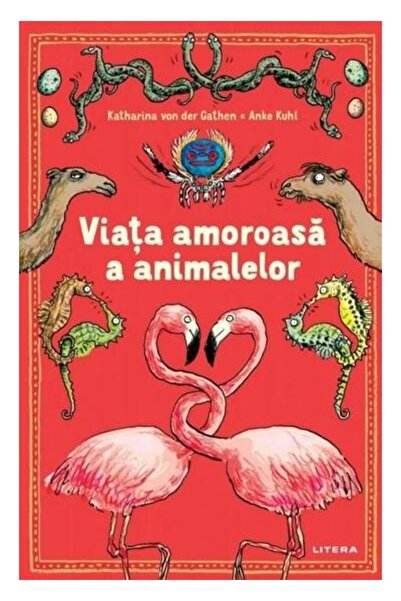 Editura Litera Viata amoroasa a animalelor, Katharina von der Gathen