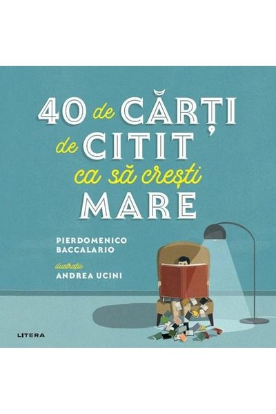 Editura Litera 40 books to read to grow up, Pierdomenico Baccalario